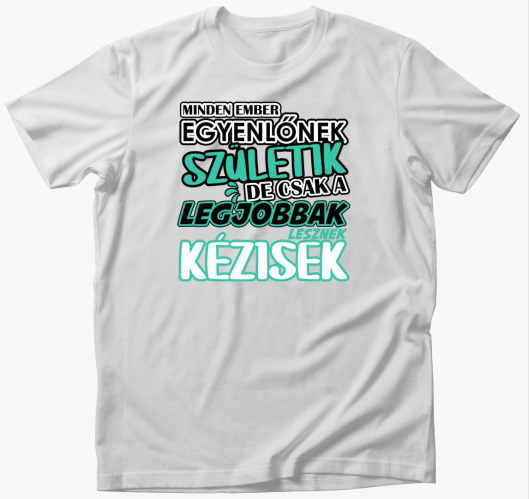 Egyenlőnek születik kézis póló...
