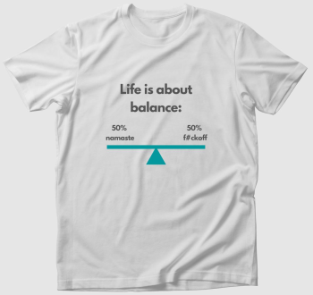 Az élet az egyensúlyról szól póló