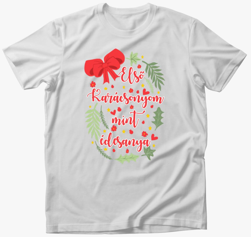 Első karácsonyom mint édesanya körbe póló