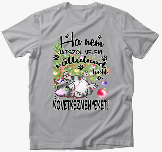 Ha nem játszol velem cica kará...