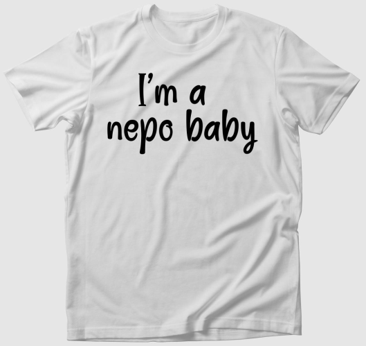 I'm a nepo baby feliratos póló...