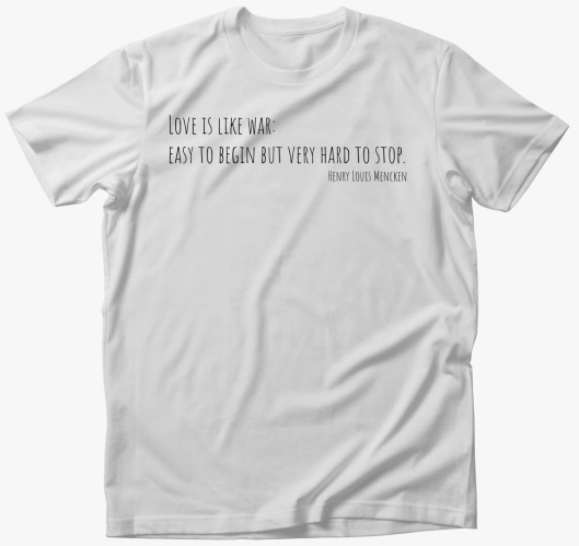 Love is like war póló