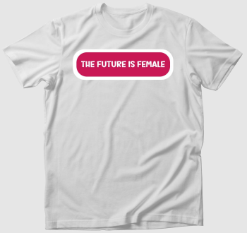 Future is female pink póló