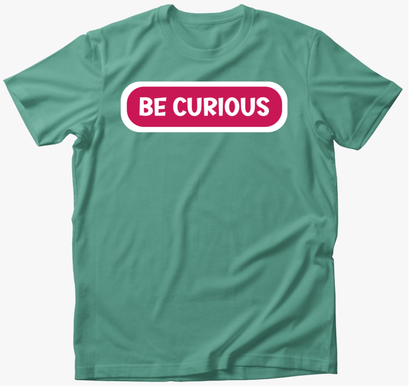 Be curious pink póló