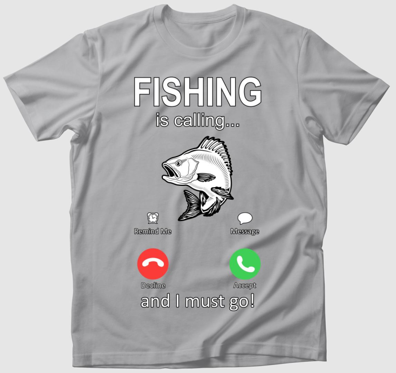 Fishing is calling póló