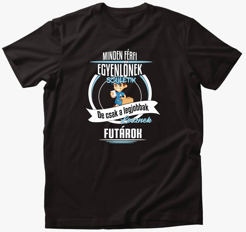 A legjobbak lesznek futárok póló