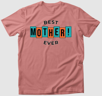 BEST MOTHER EVER (TXTR) póló