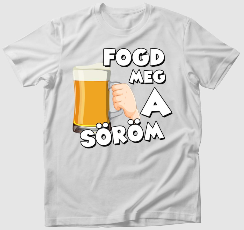 Fogd meg a söröm póló