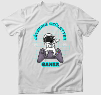 Játszani születtem - Asztronauta gamer póló