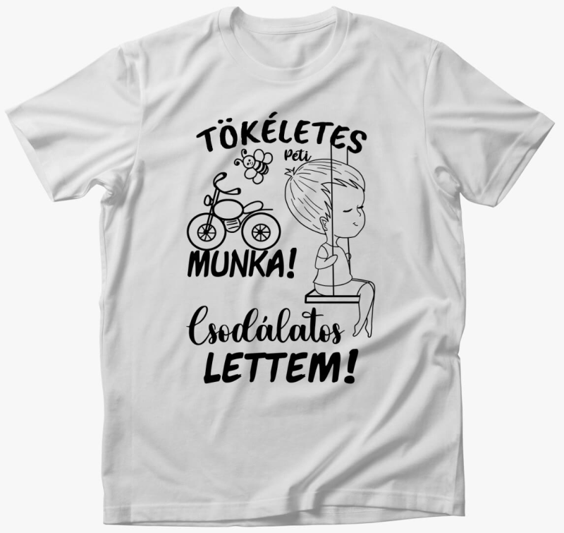 Az én munkám csak tökéletes lehet  párja, csodálatos lettem fiú1  póló