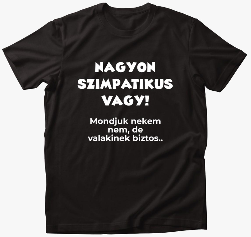 Nagyon szimpatikus vagy vicces póló