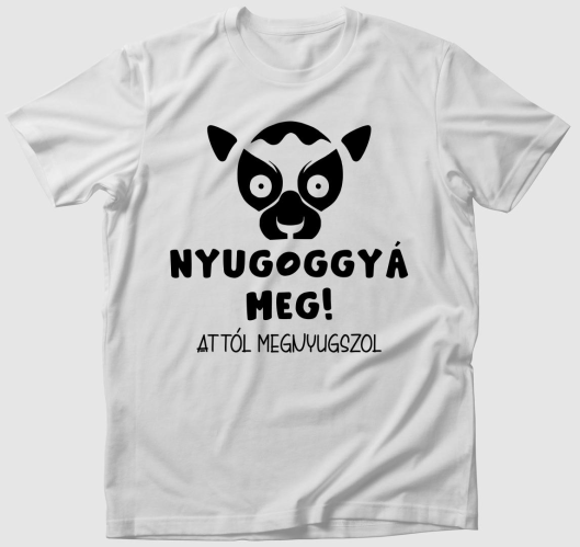 Nyugoggyá meg attól megnyugszo...