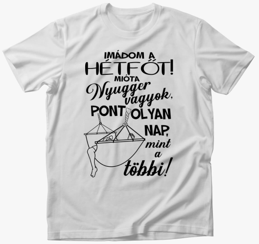 Nyugdíjas, Imádom a hétfőt pól...