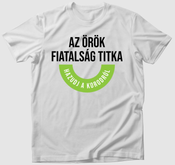 ÖRÖK FIATALSÁG (BRTH) póló