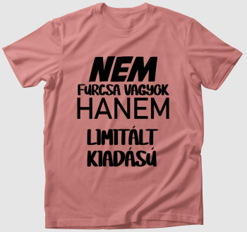 Nem furcsa vagyok póló