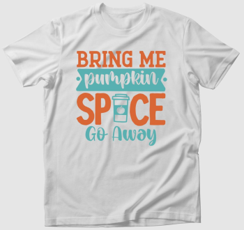Bring Me Pumpkin Spice póló