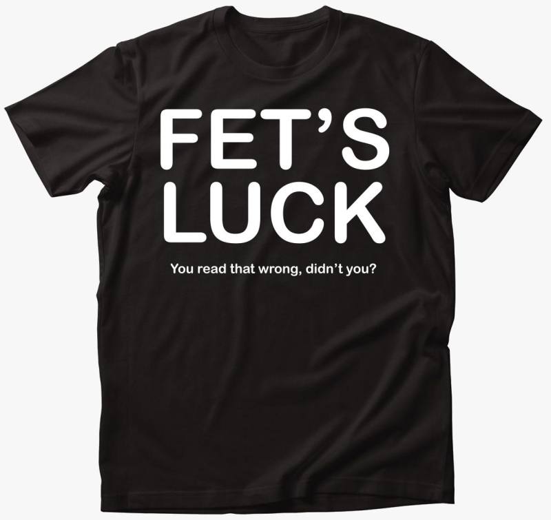 Fets luck póló