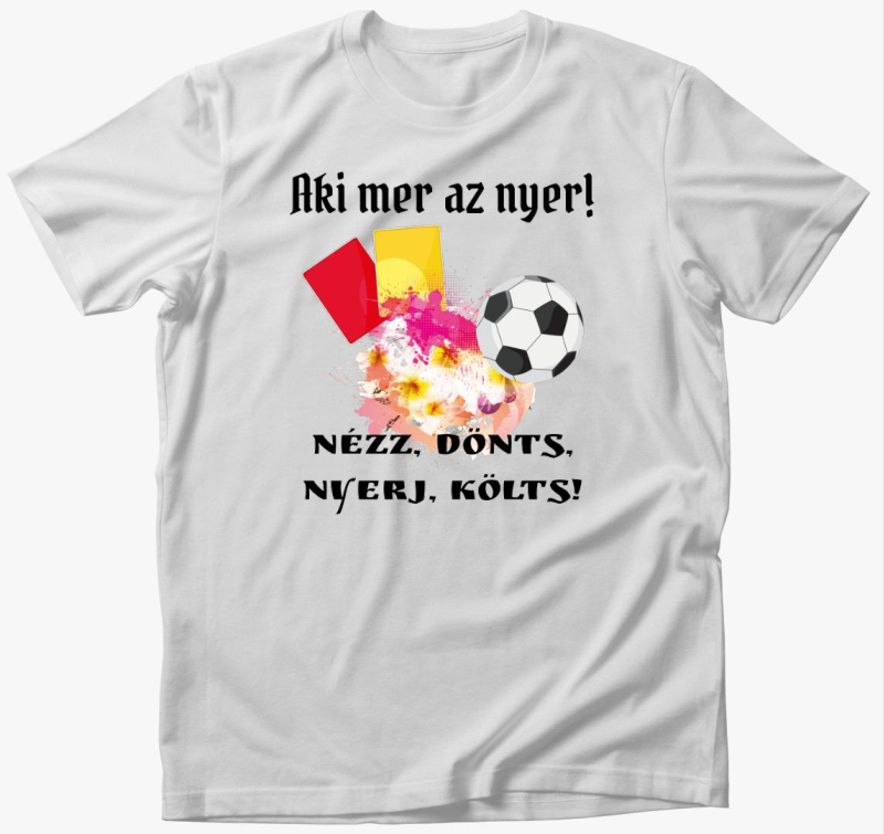 Nézz dönts nyerj költs 2 póló