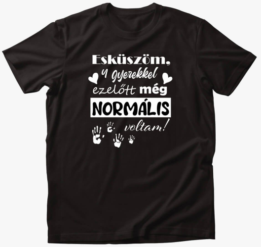 Esküszöm 4 gyerekkel ezelőtt, ...