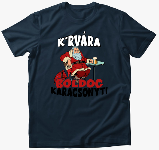 K*rvára boldog karácsonyt póló...