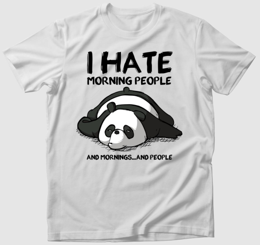 I hate morning people póló