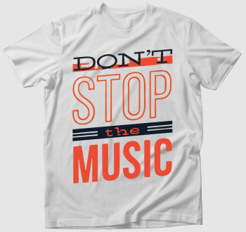 Dont stop the music póló