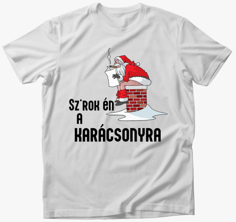 Sz*rok én a karácsonyra póló