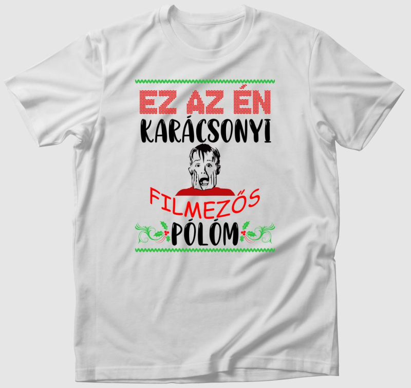 Ez az én karácsonyi filmezős pólóm póló