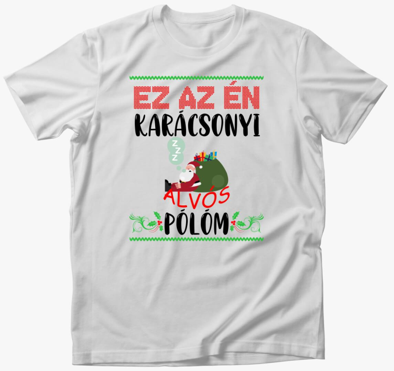 Ez az én karácsonyi alvós pólóm póló