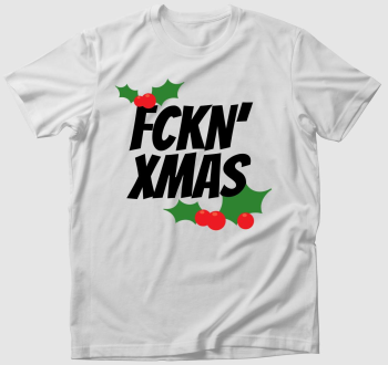 FCKN XMAS póló