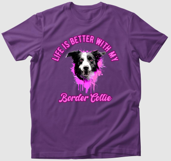 Life is better with my border collie pink póló