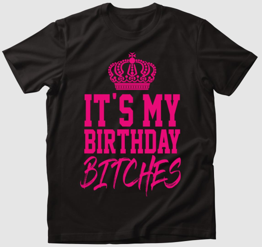 It's my birthday bitches - szü...