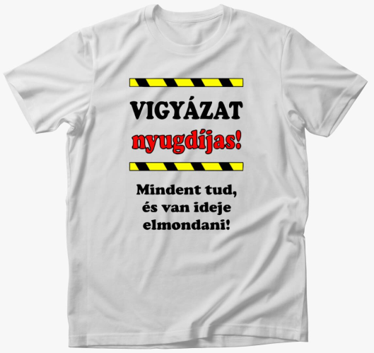 Vigyázat, nyugdíjas póló