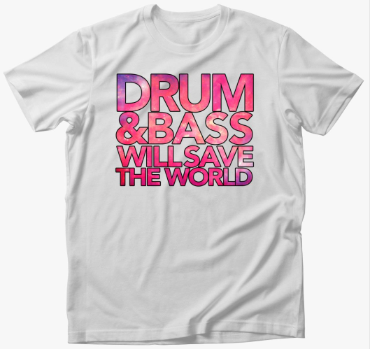 Drum and Bass will save the wo...