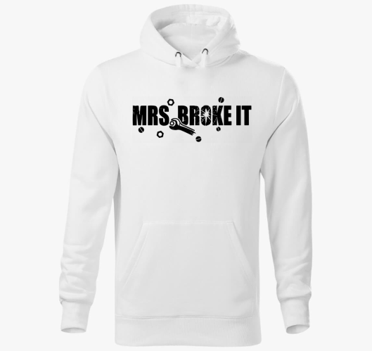 Mrs broke it kapucnis pulóver