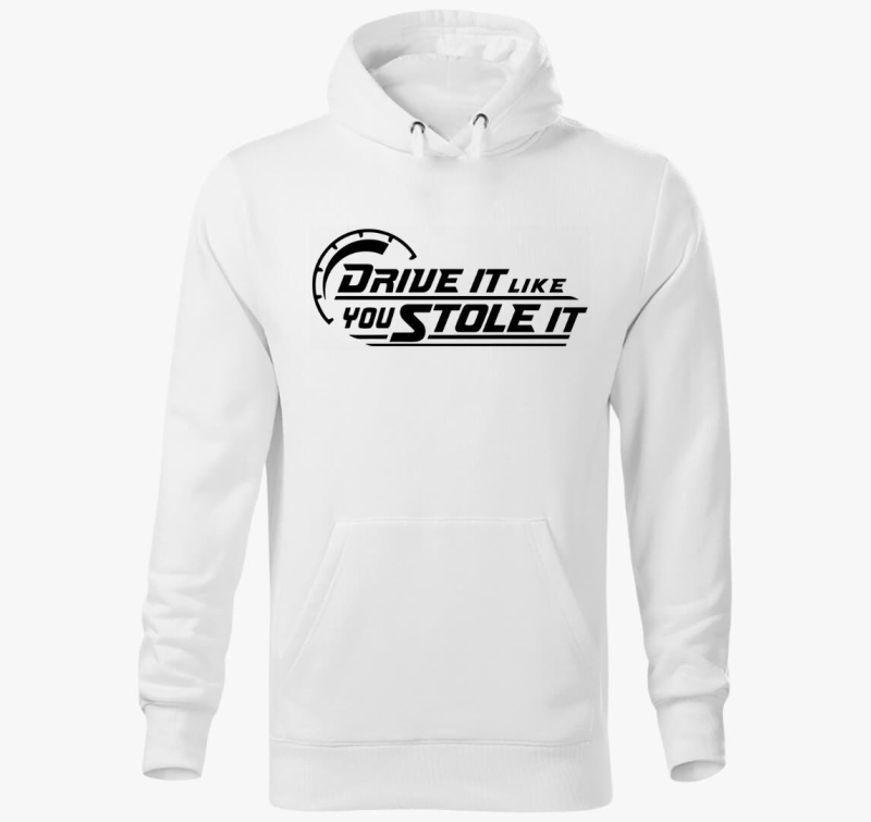 Drive it like you stole it kapucnis pulóver