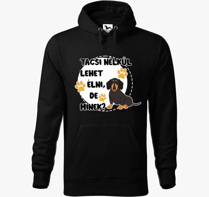 Tacsi nélkül lehet élni, de minek kutyás kapucnis pulóver
