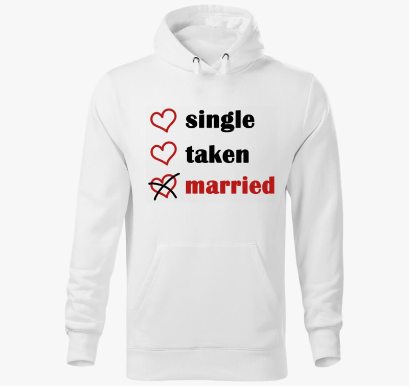 Single Taken Married kapucnis pulóver