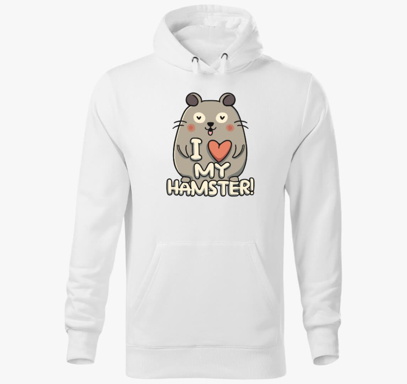 I love my hamster kapucnis pulóver