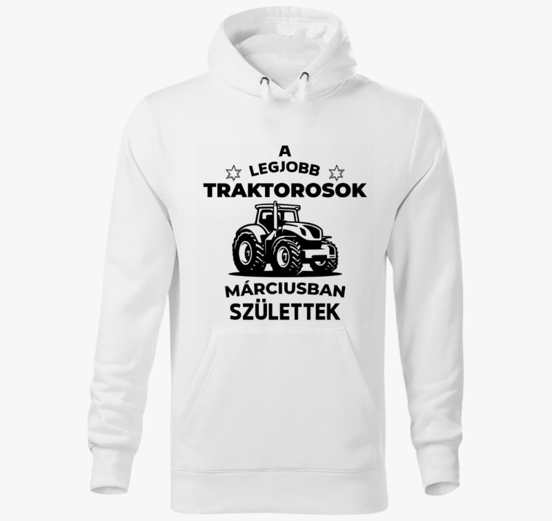 A legjobb traktorosok márciusban születtek kapucnis pulóver
