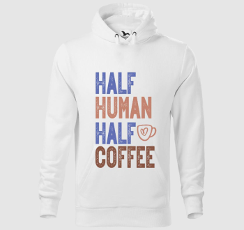 Half Human Half Coffee kapucnis pulóver
