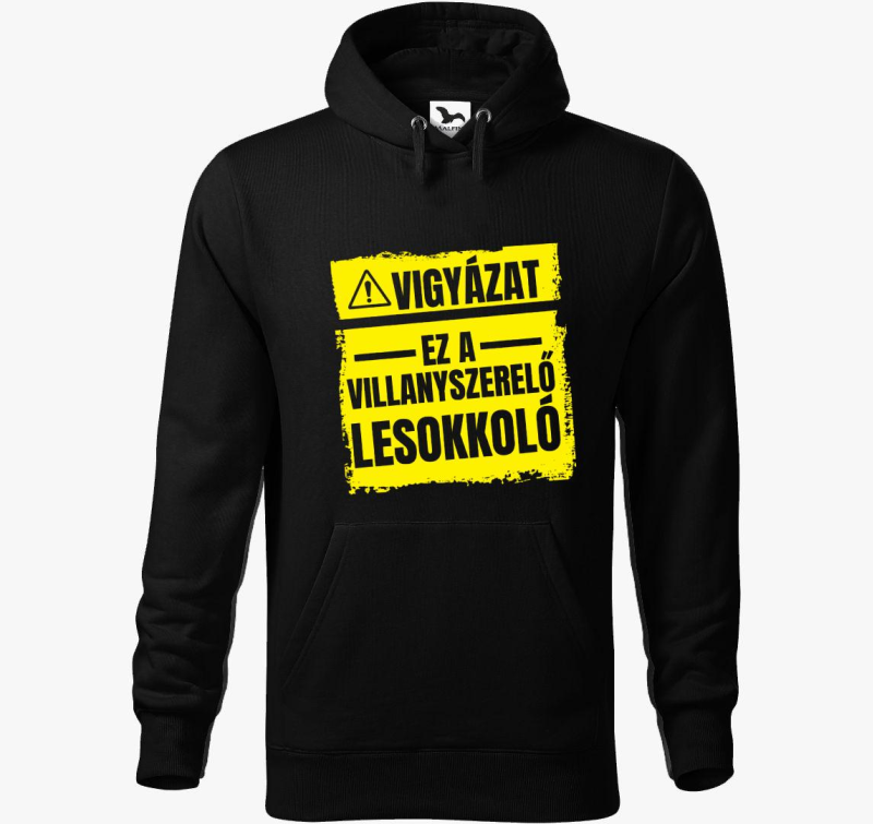 Vigyázat ez a villanyszerelő lesokkoló kapucnis pulóver