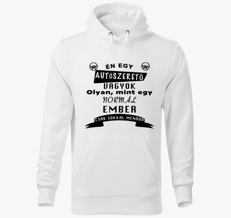 Én egy autószerető vagyok kapucnis pulóver