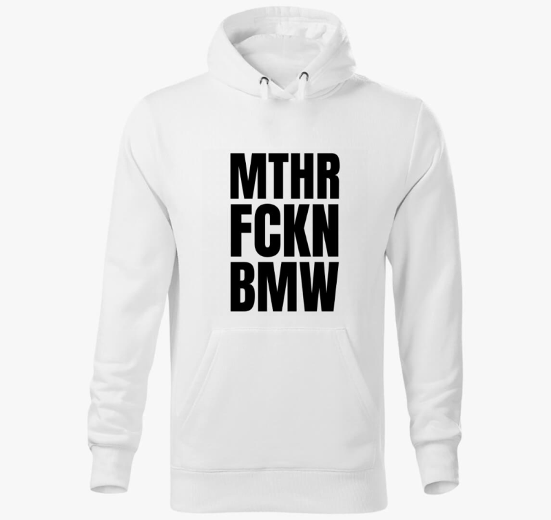 Mthr fckn BMW kapucnis pulóver