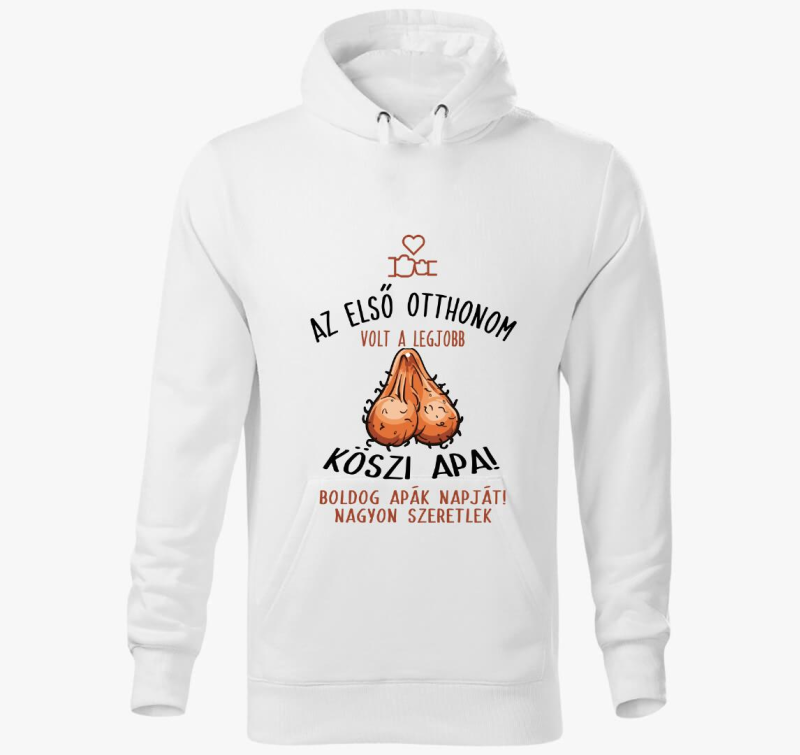Az első otthonom volt... vicces kapucnis pulóver