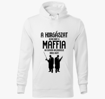 A horgászat olyan, mint a maffia kapucnis pulóver