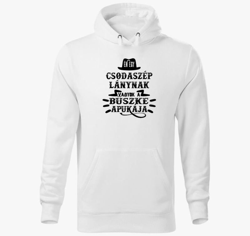 Én egy csodaszép lánynak... kapucnis pulóver