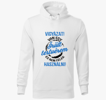 Vigyázat! Van egy őrült tesóm kapucnis pulóver