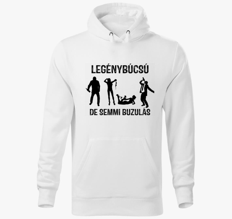 Legénybúcsú, de semmi b*zulás kapucnis pulóver