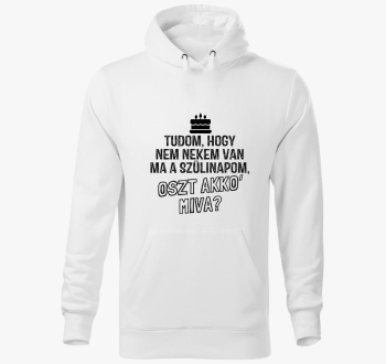 Nem nekem van ma szü...